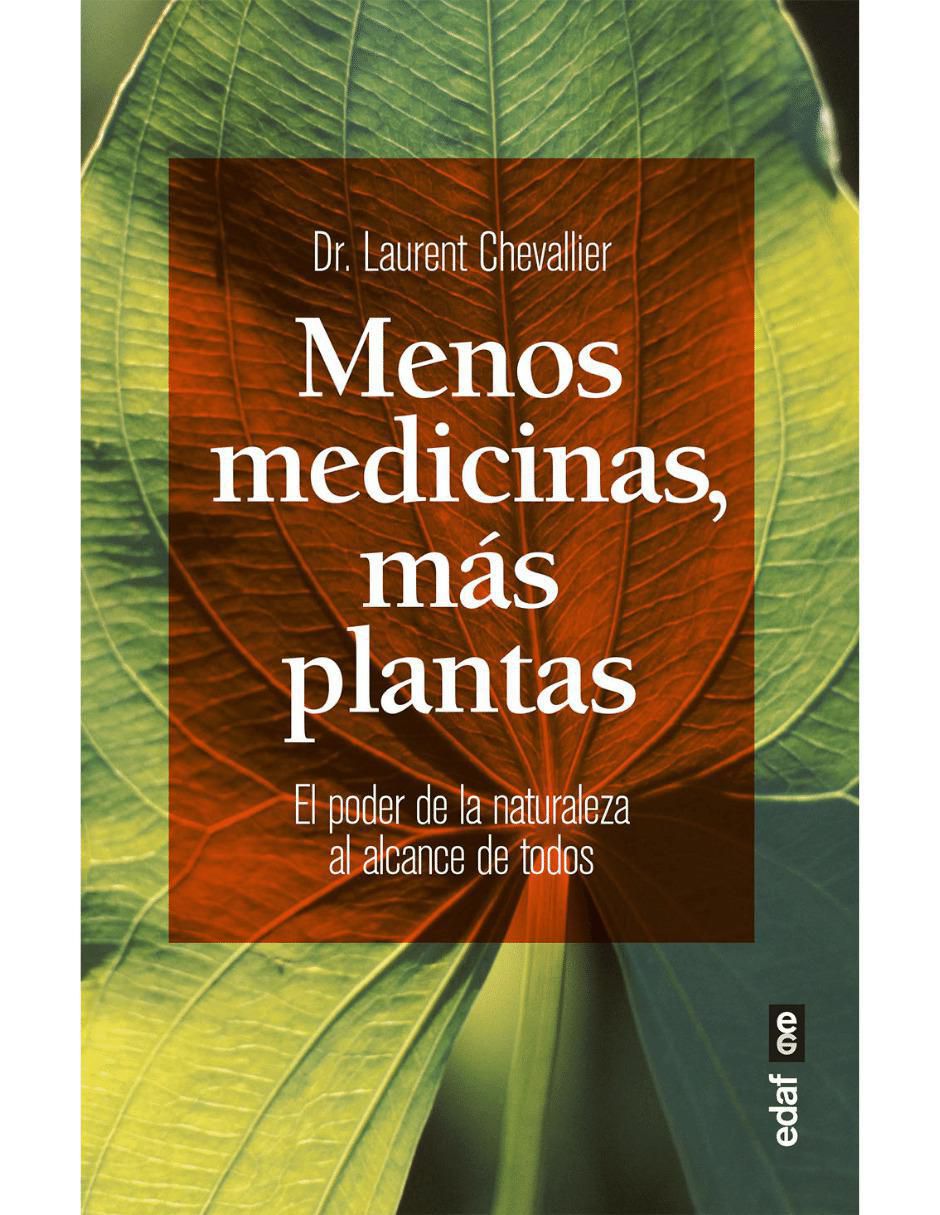 Libro Menos medicinas, mas plantas de Laurent Chevallier Libro Menos medicinas, mas plantas de Laurent Chevallier