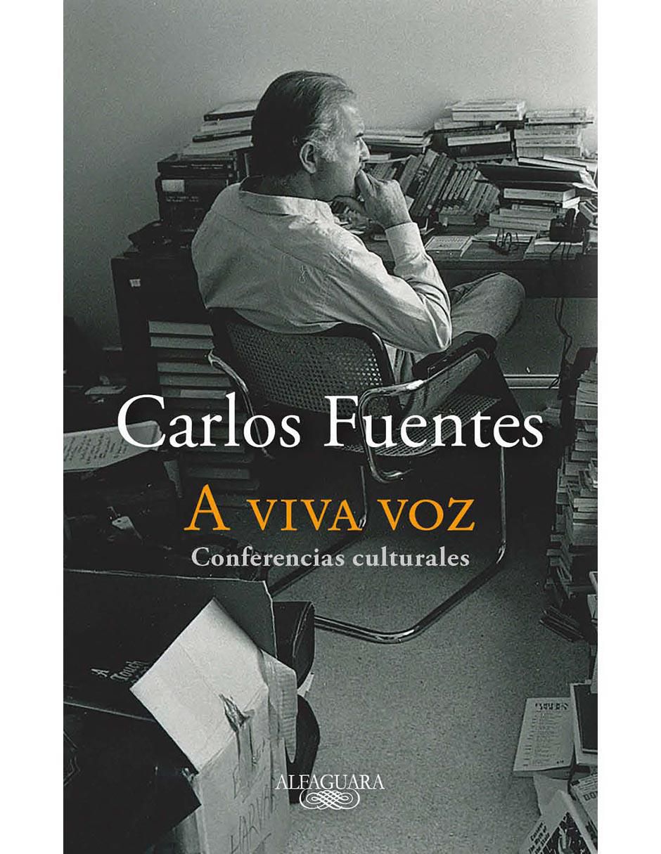 Libro A viva voz de Carlos Fuentes