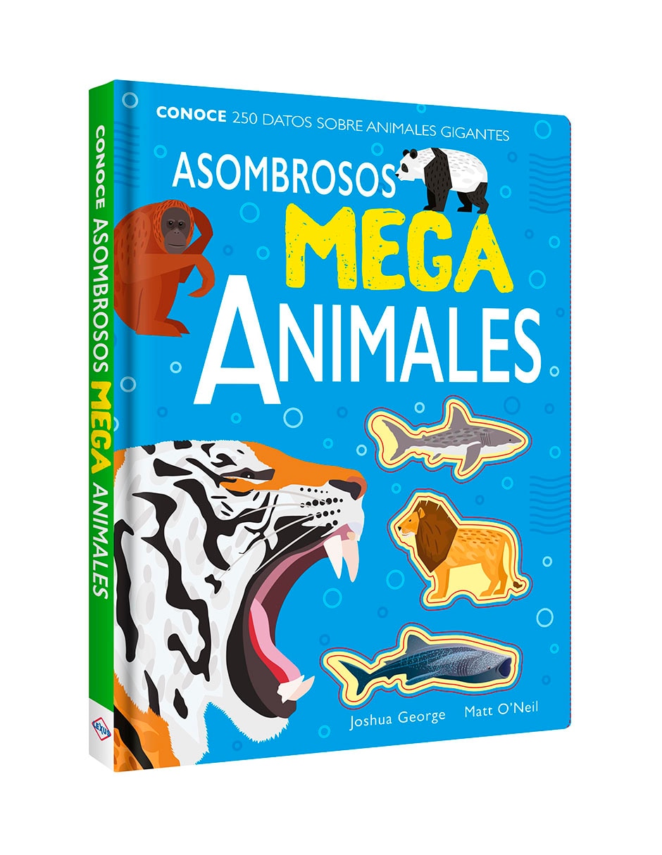 Libro Asombrosos mega animales de Joshua George / Matt O'Neil Libro Asombrosos mega animales de Joshua George / Matt O'Neil