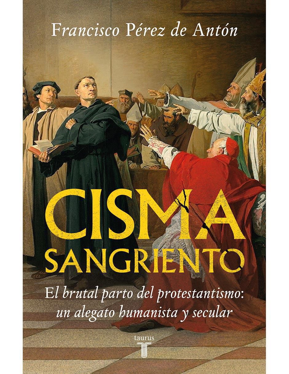Libro Cisma sangriento de Francisco Pérez de Antón