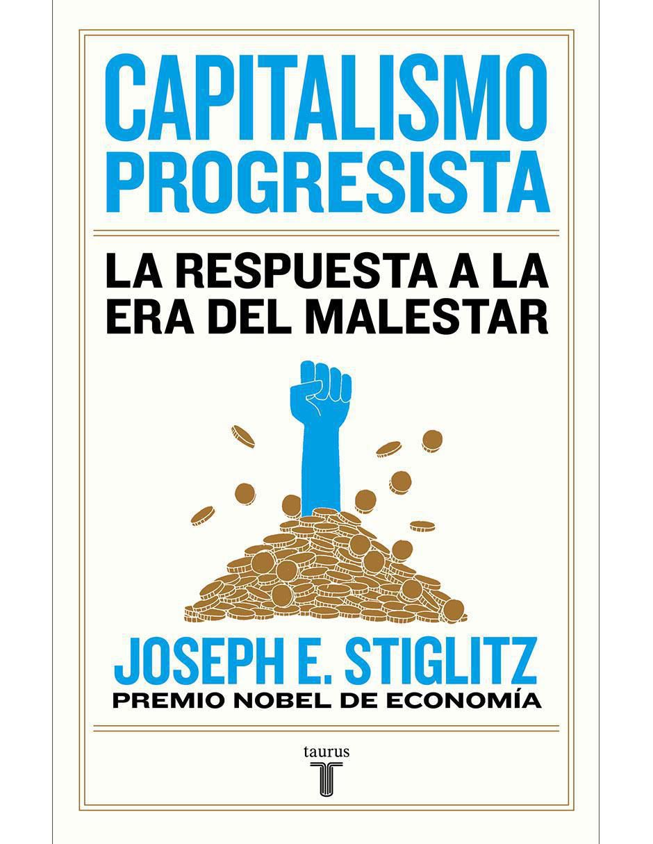 Libro Capitalismo progresista de Stiglitz, Joseph E Libro Capitalismo progresista de Stiglitz, Joseph E