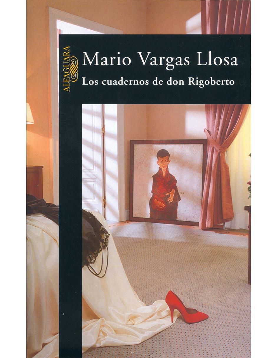 Libro Los cuadernos de don Rigoberto de Mario Vargas Llosa Libro Los cuadernos de don Rigoberto de Mario Vargas Llosa