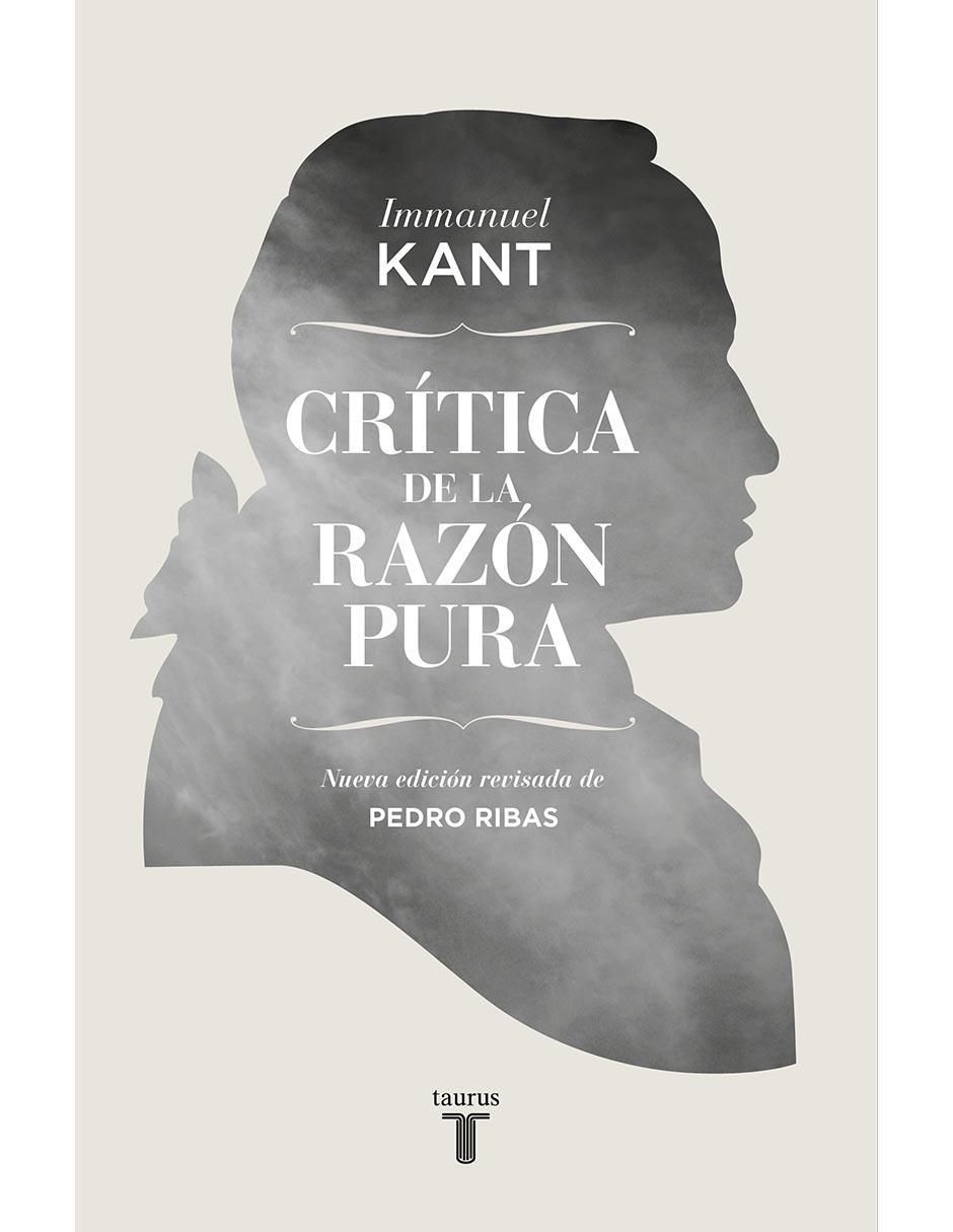 Libro Crítica de la Razón Pura de Kant, Immanuel Libro Crítica de la Razón Pura de Kant, Immanuel