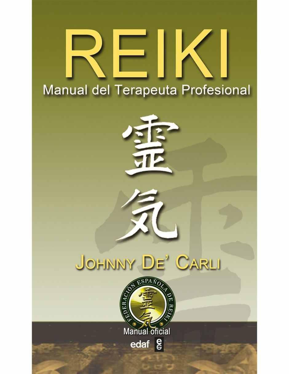 Libro Reiki Manual de Terapeuta Profesional de Johnny De Carli Libro Reiki Manual de Terapeuta Profesional de Johnny De Carli