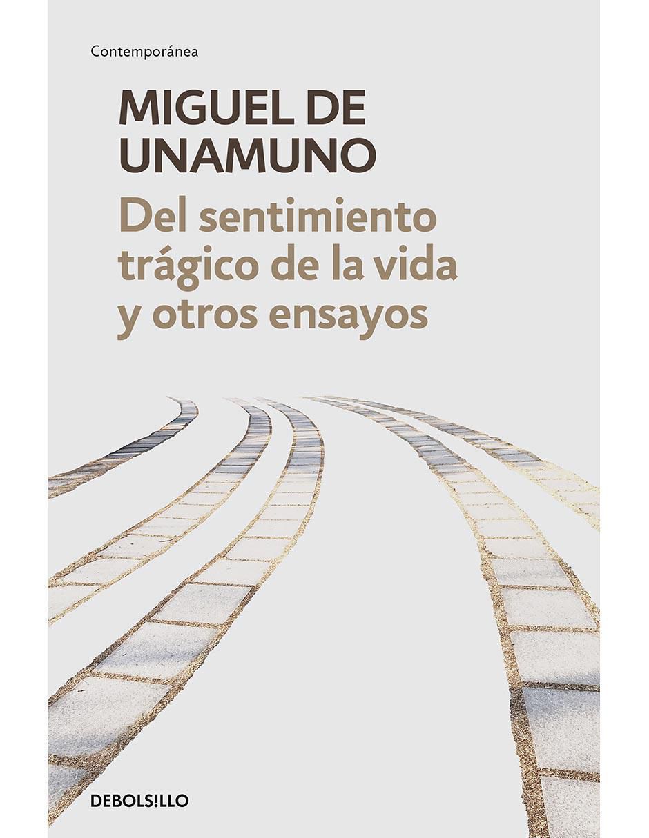 Libro Del sentimiento trágico de la vida y otros ensayos de Miguel de Unamuno