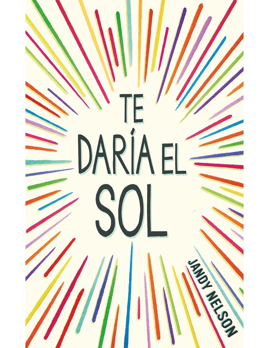 Libro Te daría el sol de Jandy Nelson
