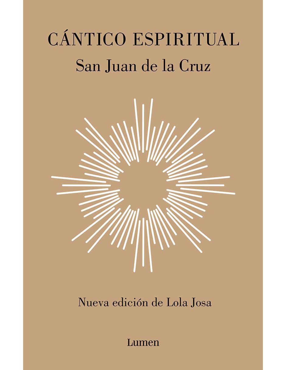 Libro Cántico espiritual (Edición definitiva) de San Juan de la Cruz Libro Cántico espiritual (Edición definitiva) de San Juan de la Cruz