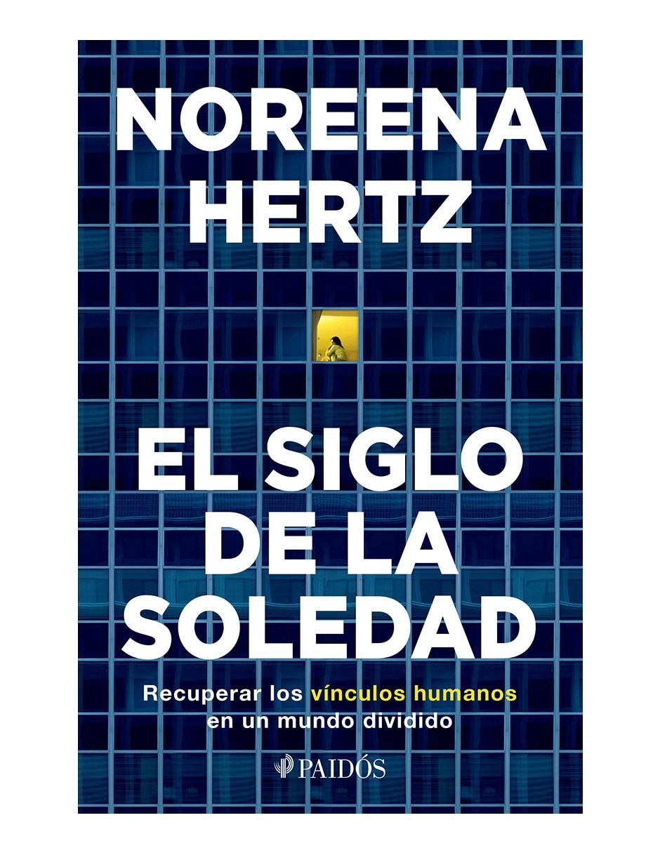 Libro El siglo de la soledad de Noreena hertz Libro El siglo de la soledad de Noreena hertz