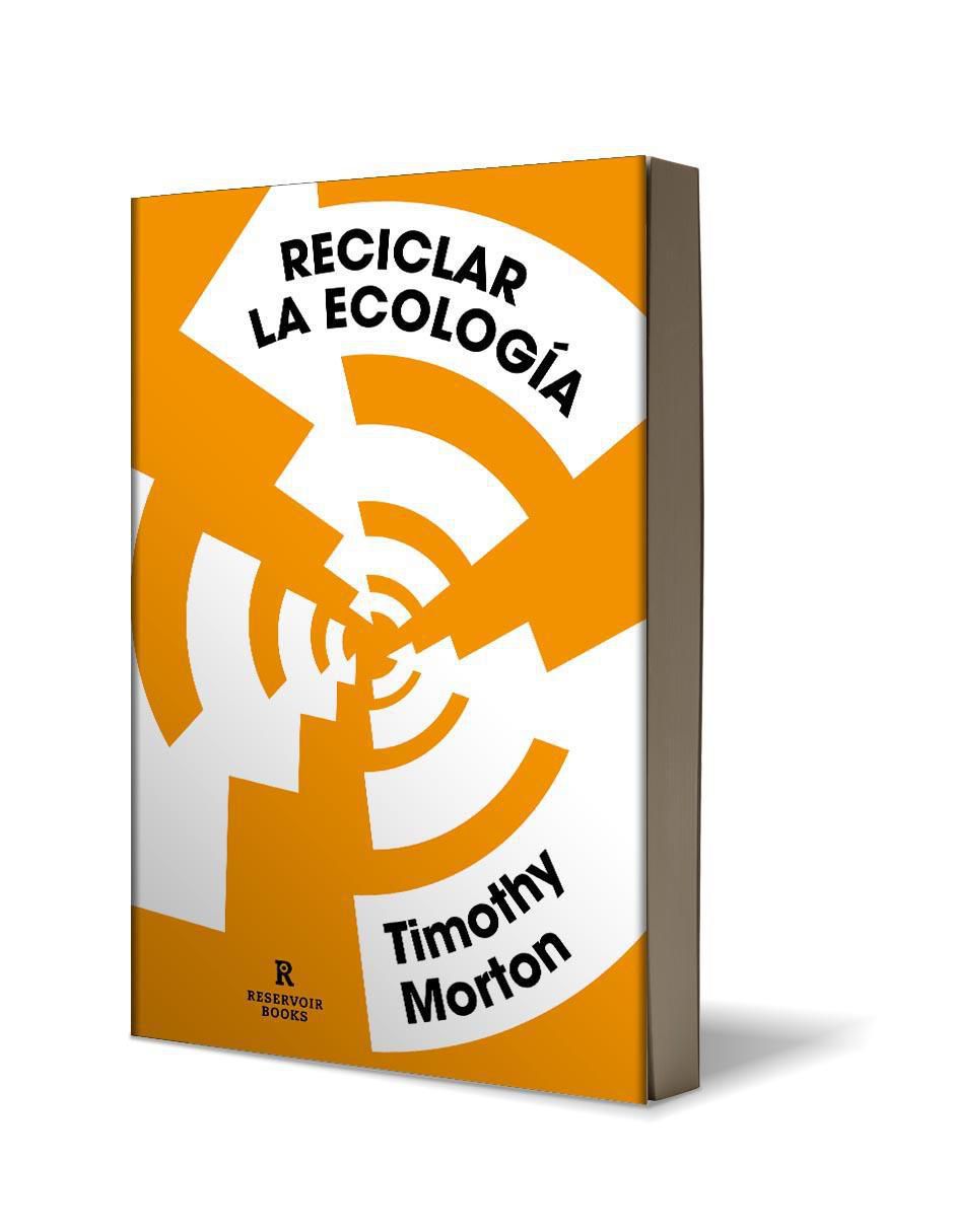 Libro Reciclar la ecología de Timothy Morton 3