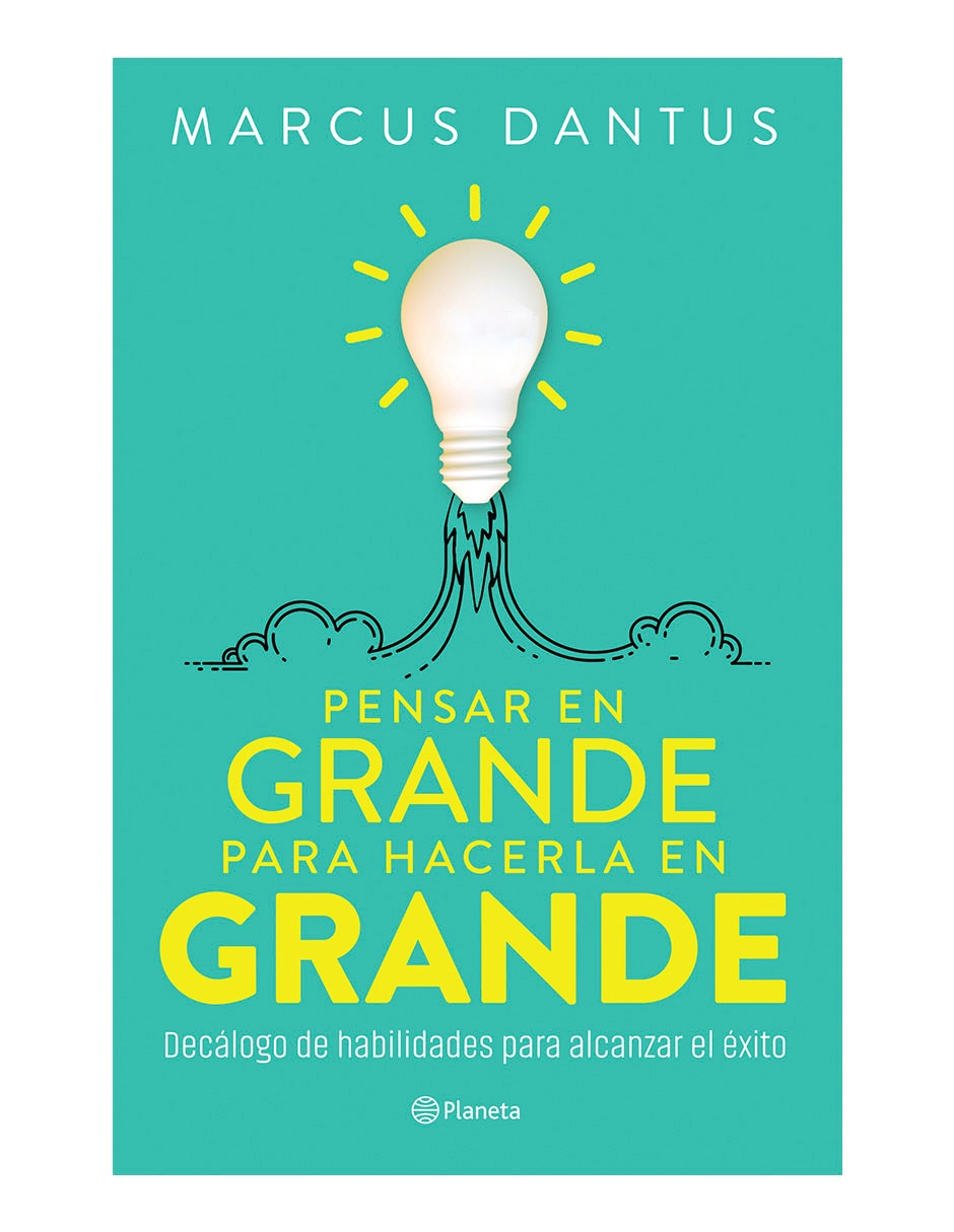 Libro Pensar en grande para hacerla en grande de Marcus dantus Libro Pensar en grande para hacerla en grande de Marcus dantus