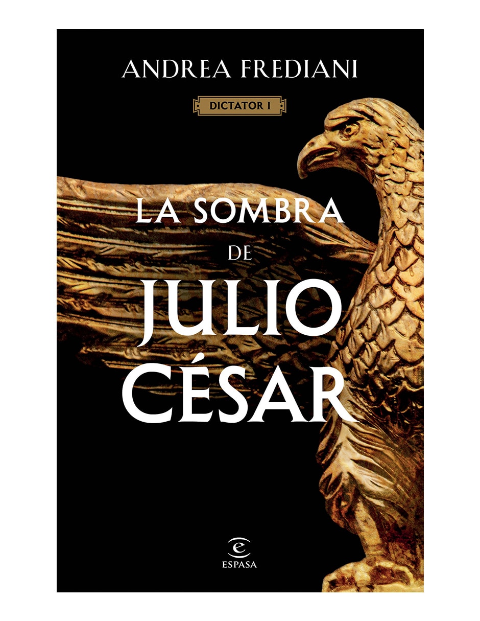 Libro La sombra de julio césar serie dictator 1 de Andrea frediani Libro La sombra de julio césar serie dictator 1 de Andrea frediani