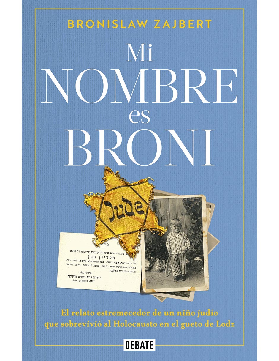 Mi Nombre Es Broni de Bronislaw Zajbert