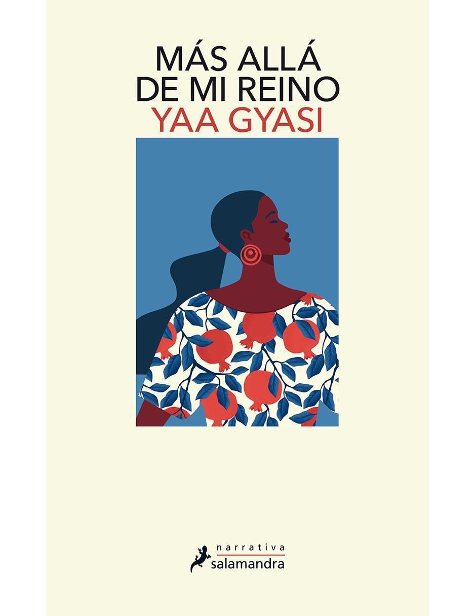 Libro Más allá de mi reino de Yaa Gyasi