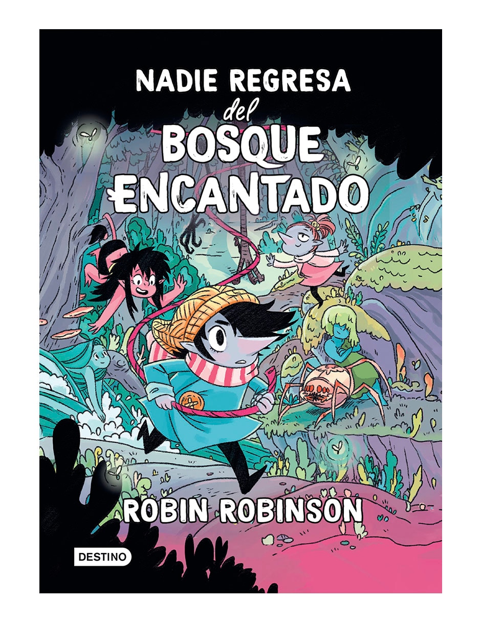 Libro Nadie regresa del bosque encantado de Robin Robinson