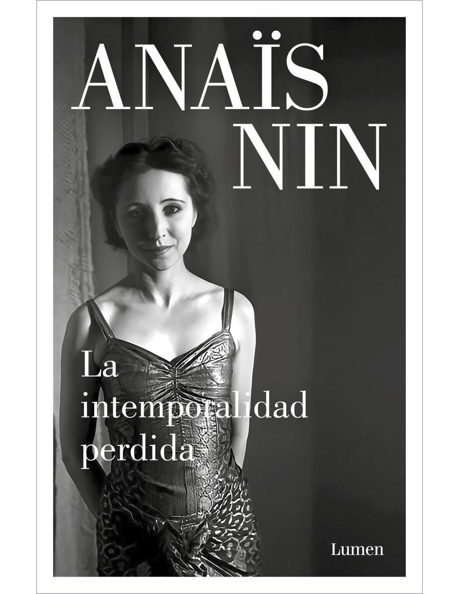 Libro La intemporalidad perdida de Anaïs Nin
