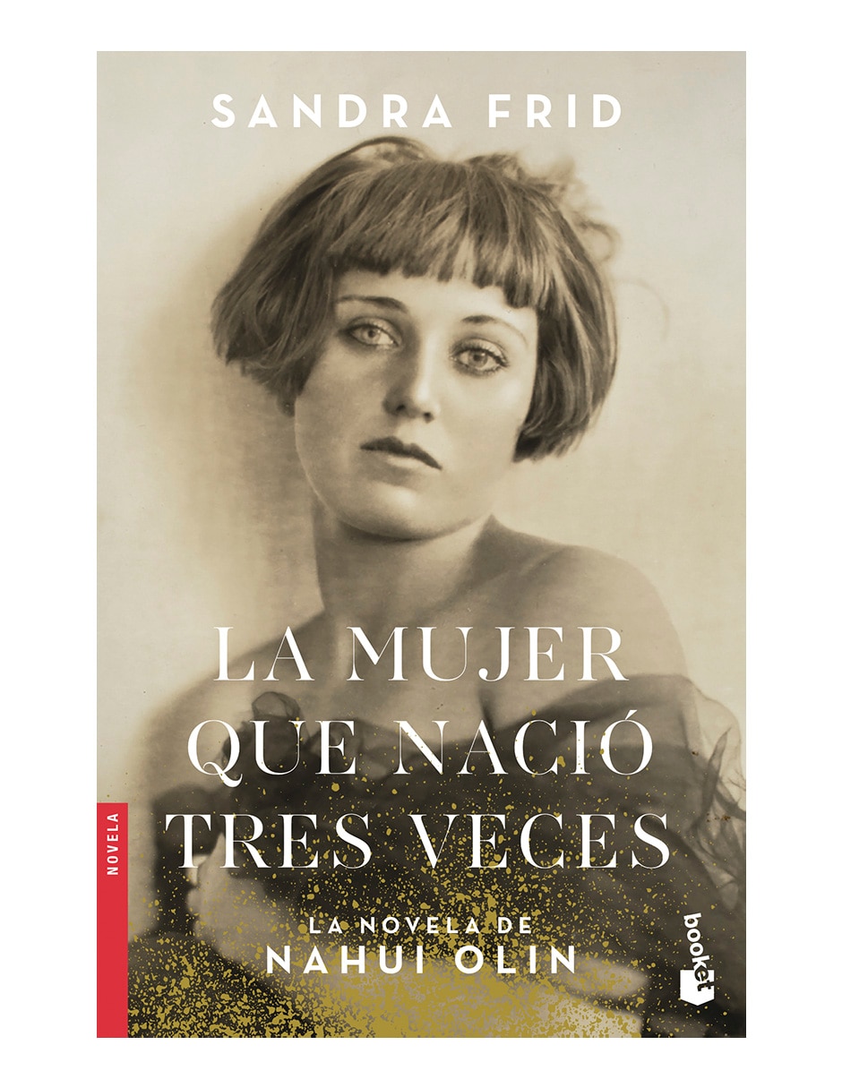 Libro La mujer que nacio tres veces de Sandra Frid