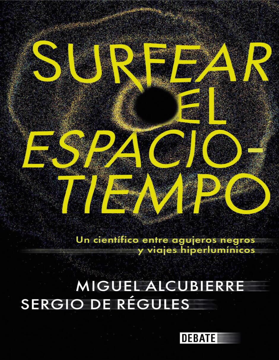 Libro Surfear el espacio-tiempo de Alcubierre, Miguel Libro Surfear el espacio-tiempo de Alcubierre, Miguel