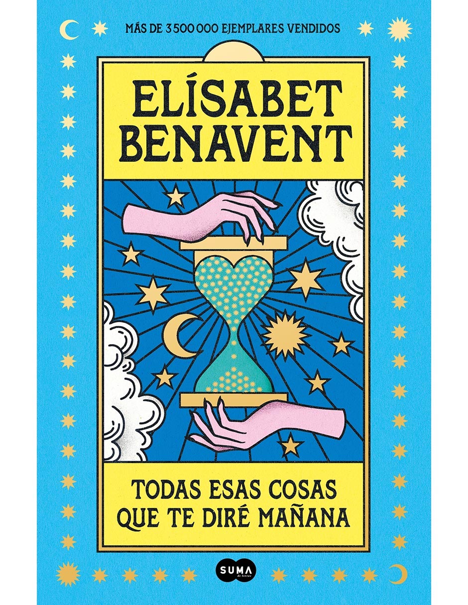 Libro Todas esas cosas que te dire mañana de Elísabet benavent