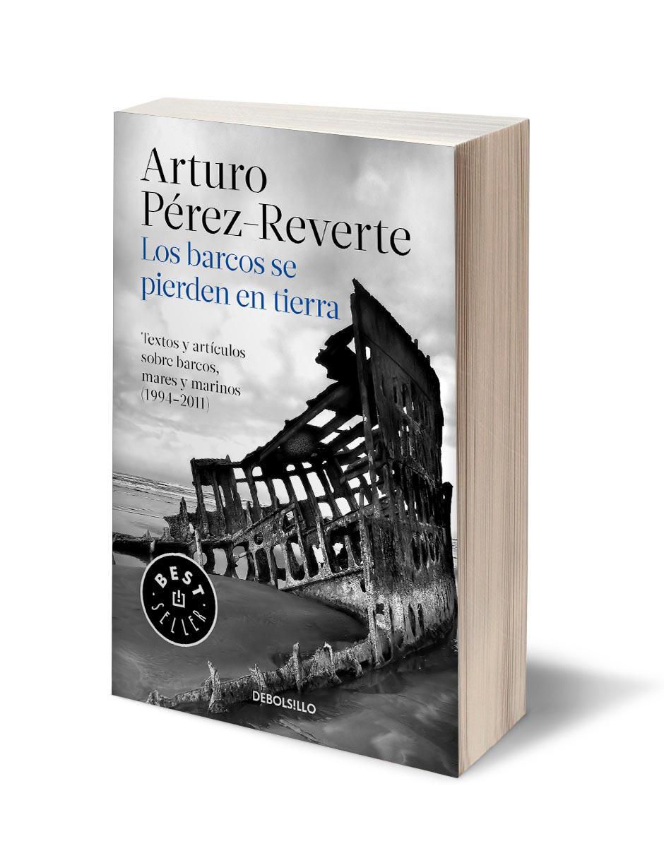 Libro Los barcos se pierden en la tierra de Arturo Peréz Reverte 2