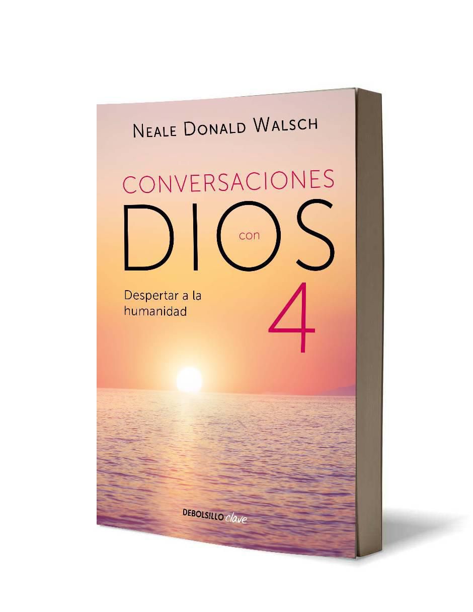 Libro Conversaciones con Dios: Despertar a la humanidad 4 de Walsch Neale Donald 3