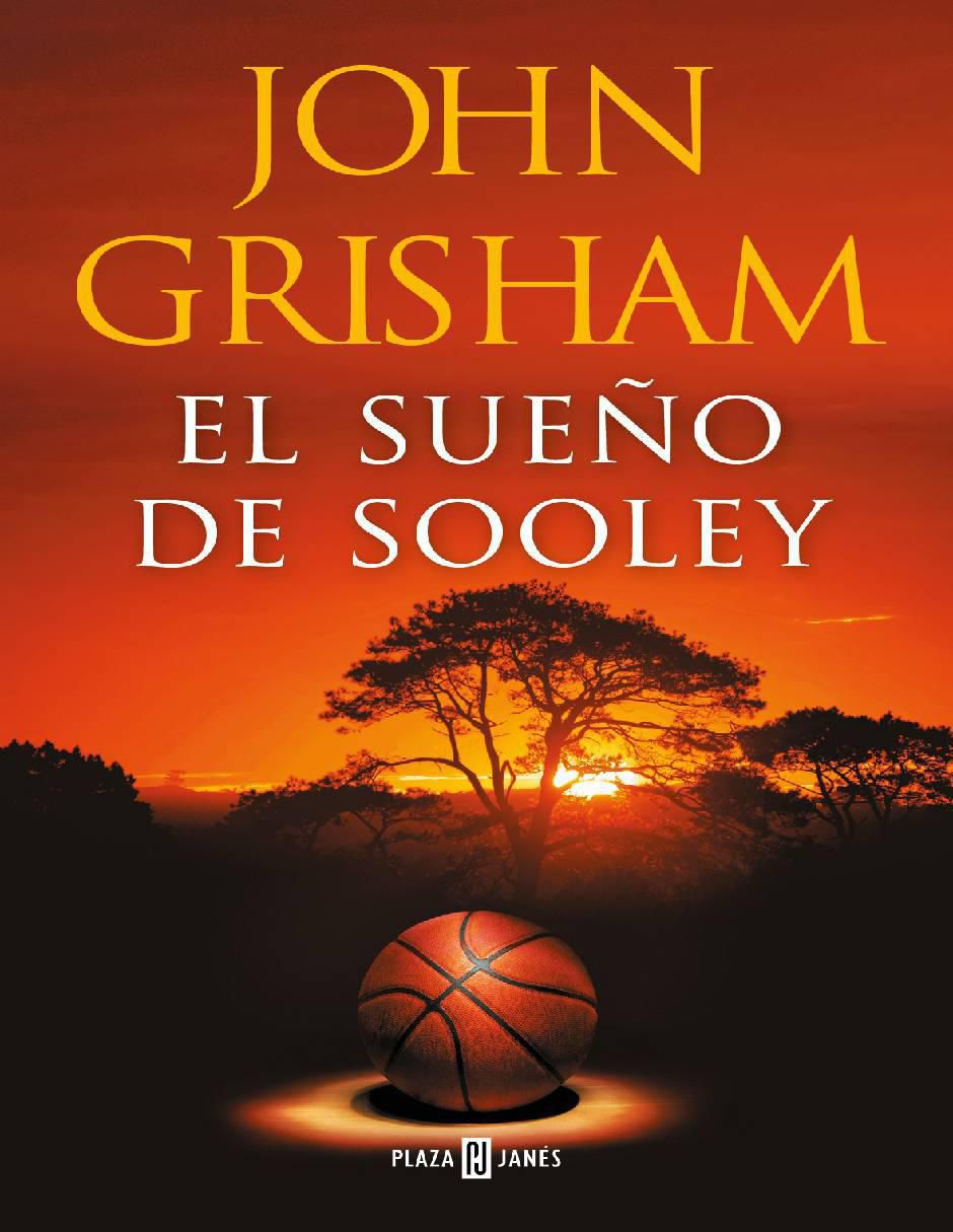 El Sueño de Sooley de John Grisham El Sueño de Sooley de John Grisham