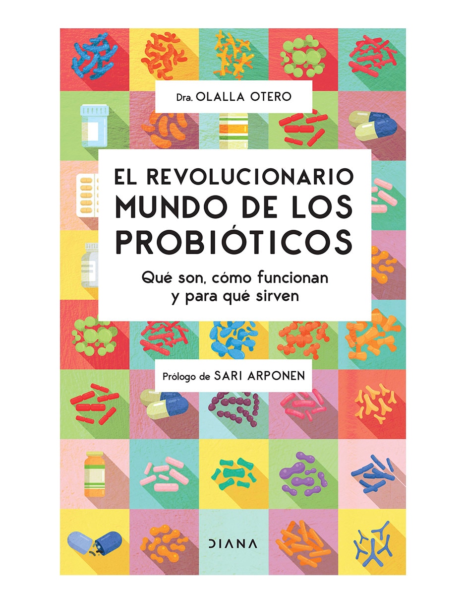 Libro El revolucionario mundo de los probióticos de Olalla Otero Libro El revolucionario mundo de los probióticos de Olalla Otero