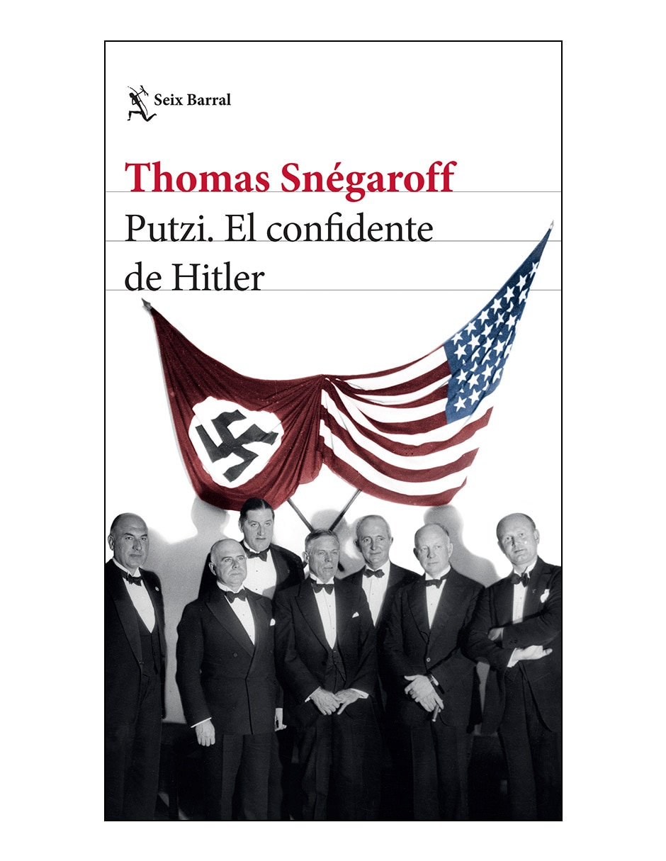 Libro Putzi el confidente de hitler de Thomas Snégaroff Libro Putzi el confidente de hitler de Thomas Snégaroff