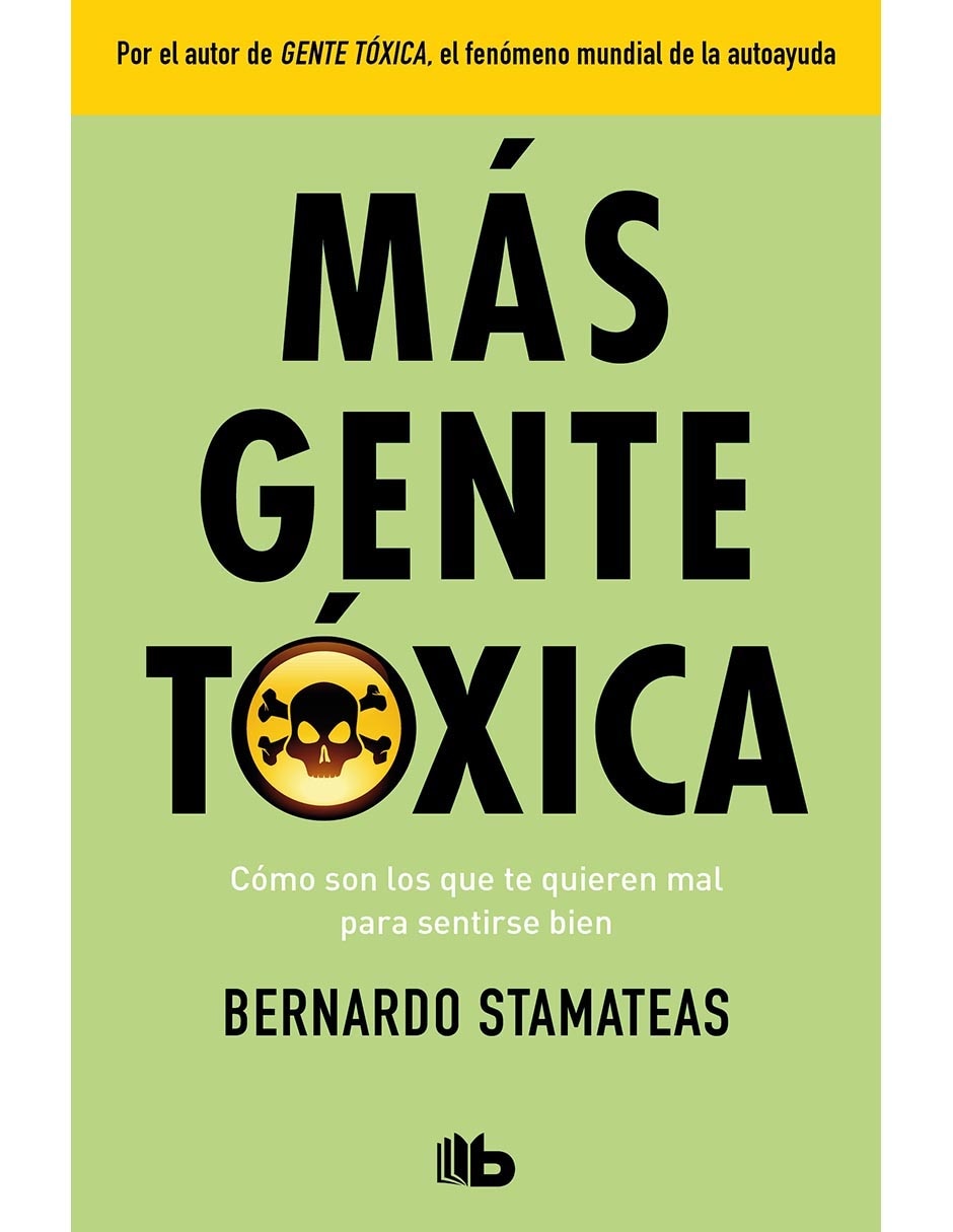 Libro Más gente tóxica de Bernardo Stamateas