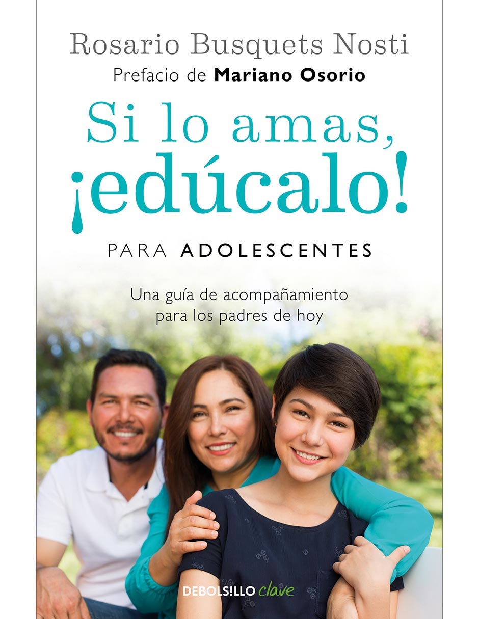 Libro Si lo amas, ¡edúcalo! para adolescentes de Rosario Busquets Nosti