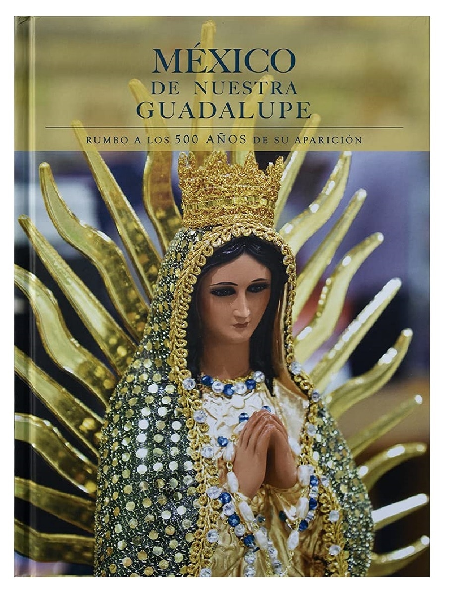 Libro México de nuestra Guadalupe de Mariana A. Pérez 1