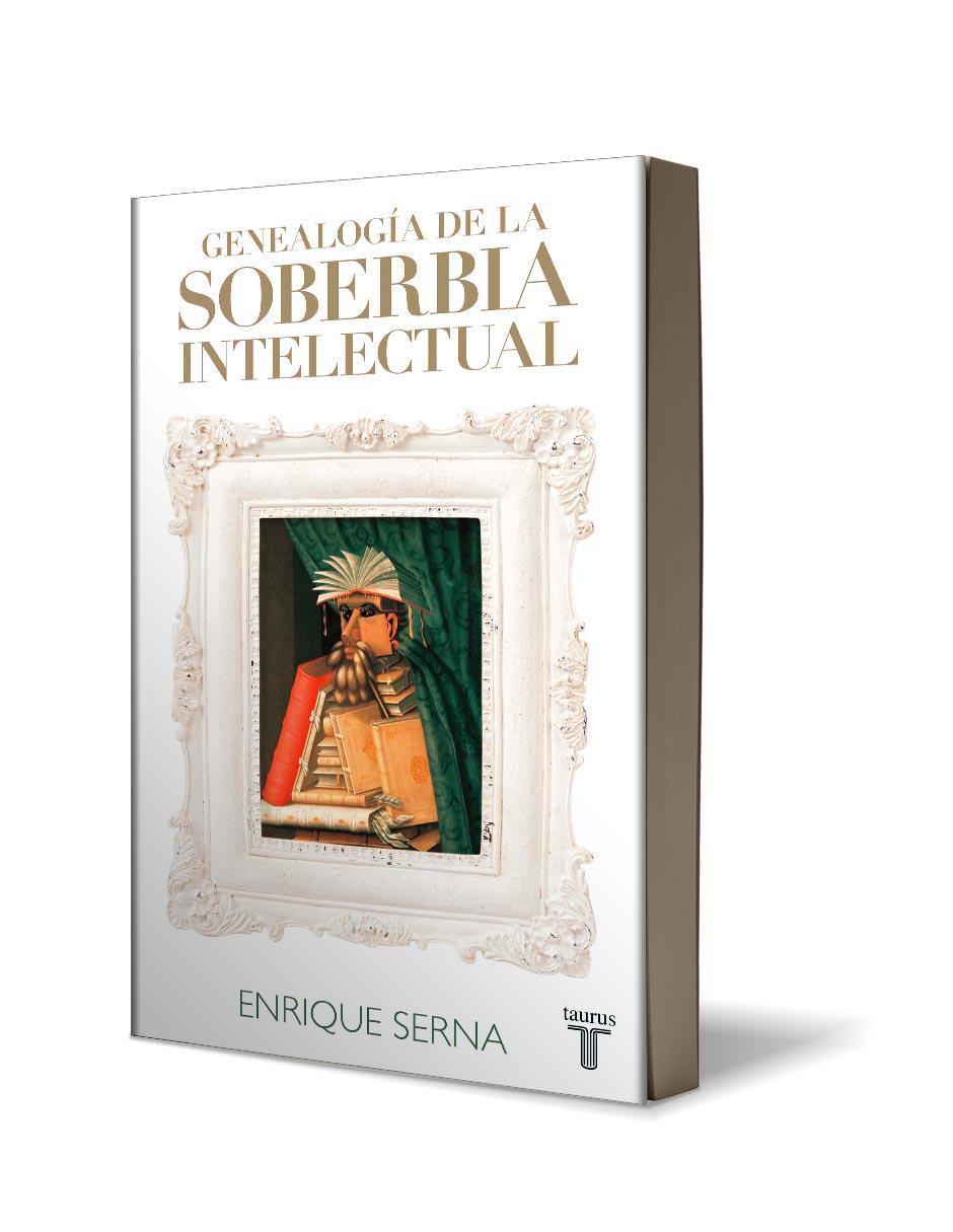 Libro Genealogía de la soberbia intelectual de Serna, Enrique 3