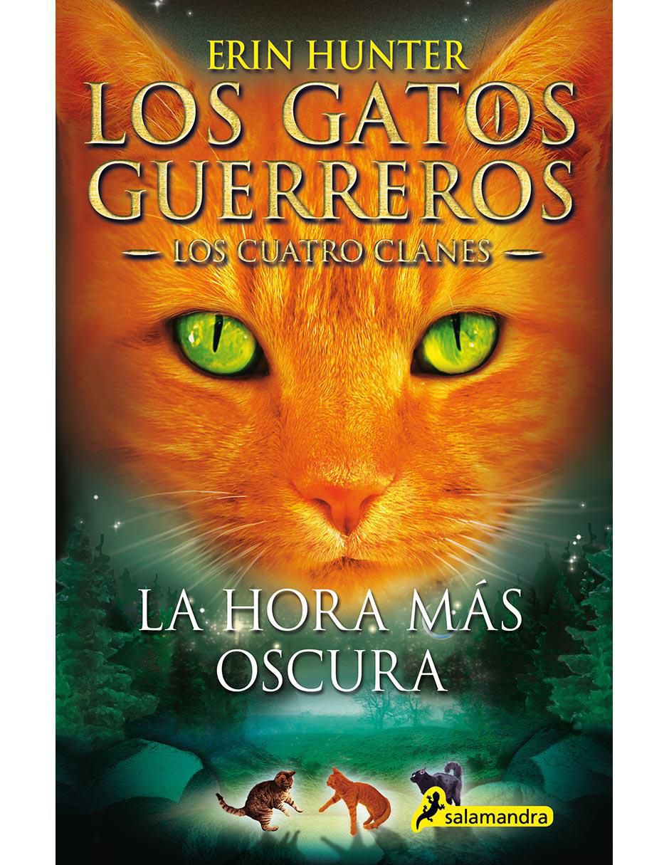 Libro Los gatos guerreros la hora más oscura de Erin Hunter Libro Los gatos guerreros la hora más oscura de Erin Hunter