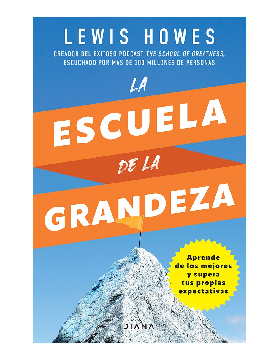 Libro La escuela de la grandeza de Lewis Howes