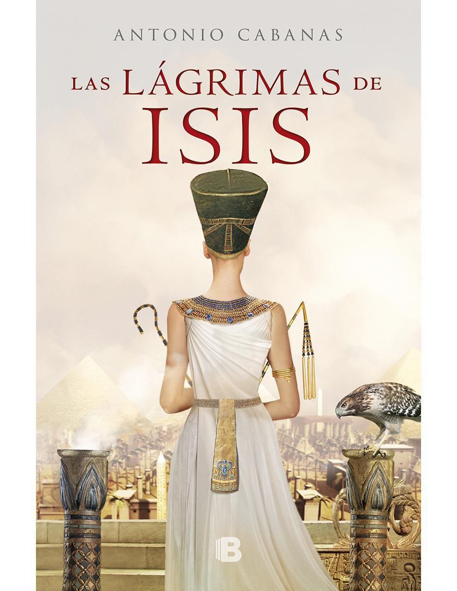 Libro Las Lágrimas de Isis de Cabañas Antonio