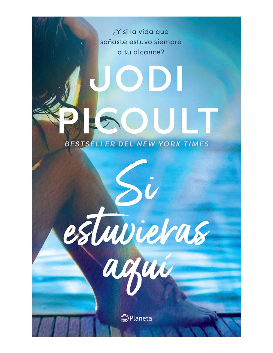 Libro Si estuvieras aquí de Jodi Picoult