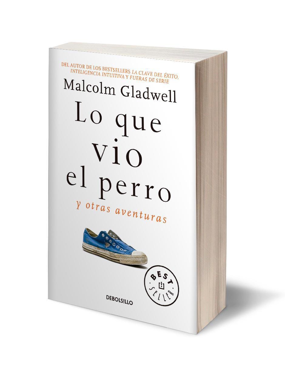 Libro Lo que vio el perro y otras aventuras de Malcolm Gladwell 2