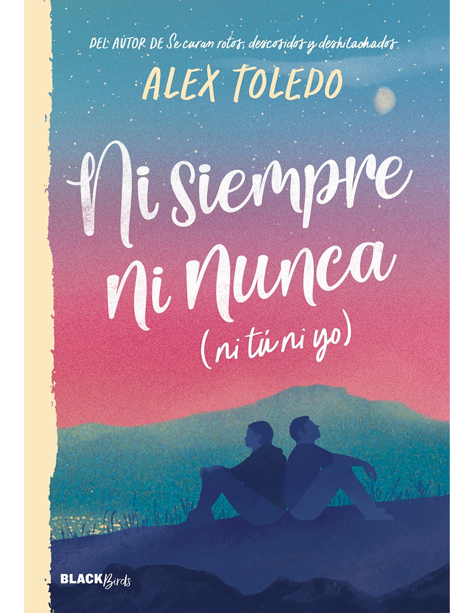 Libro Ni siempre, ni nunca (ni tu, ni yo) de Alex Toledo