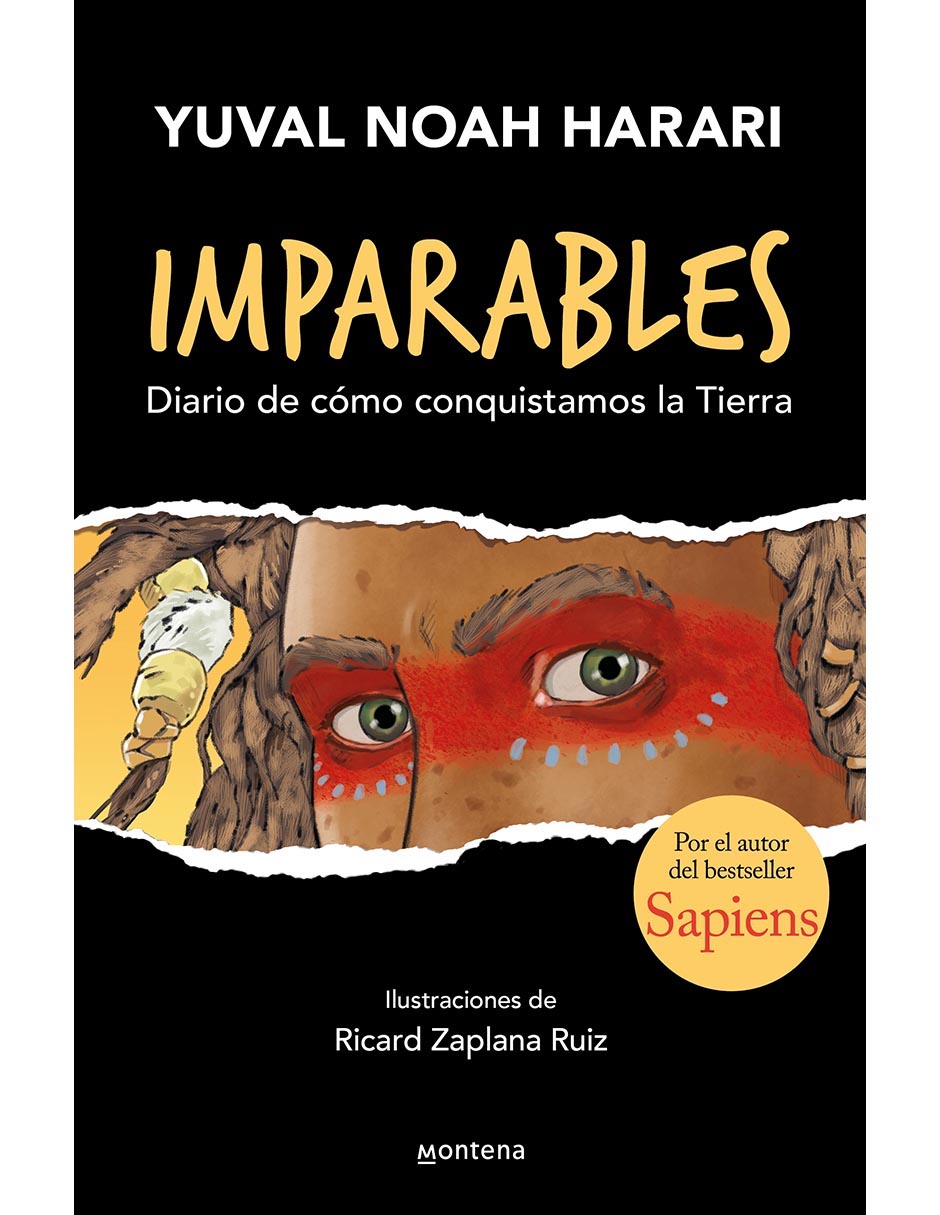 Imparables: diario de como conquistamos la tierra de Yuval Noah Harari Imparables: diario de como conquistamos la tierra de Yuval Noah Harari