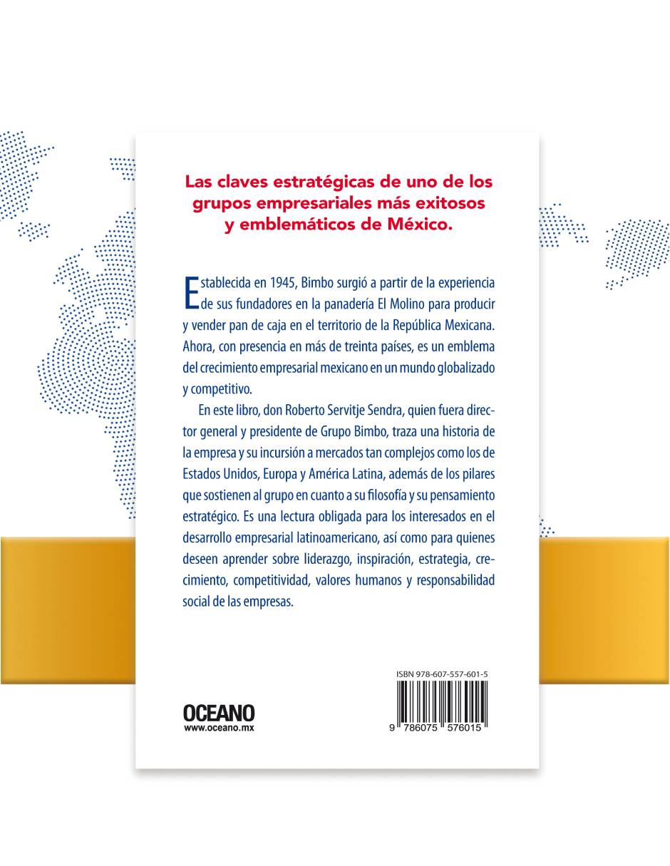 Libro Grupo bimbo: estrategia de éxito empresarial de Roberto Servitje S. 2