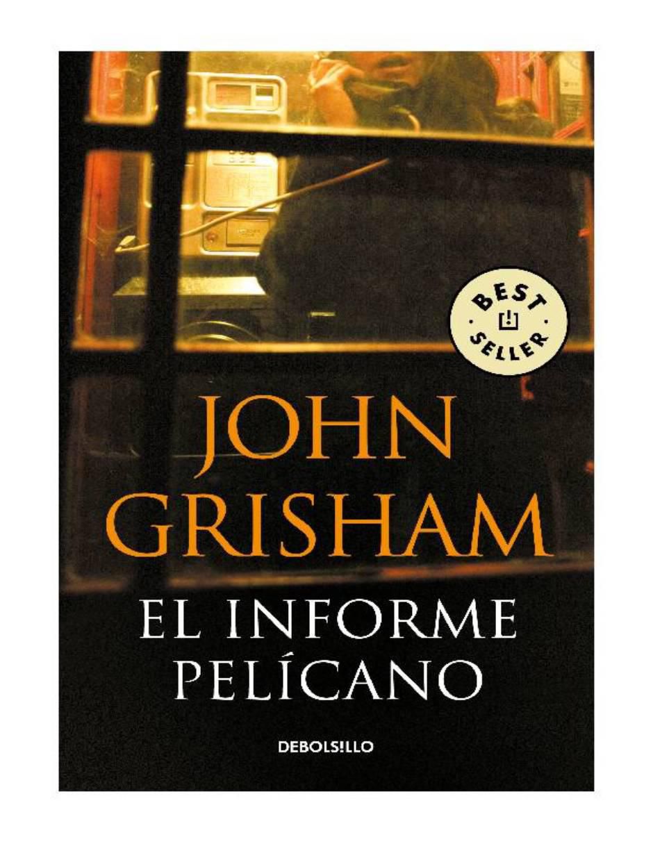 Libro El informe pelícano de John Grisham Libro El informe pelícano de John Grisham