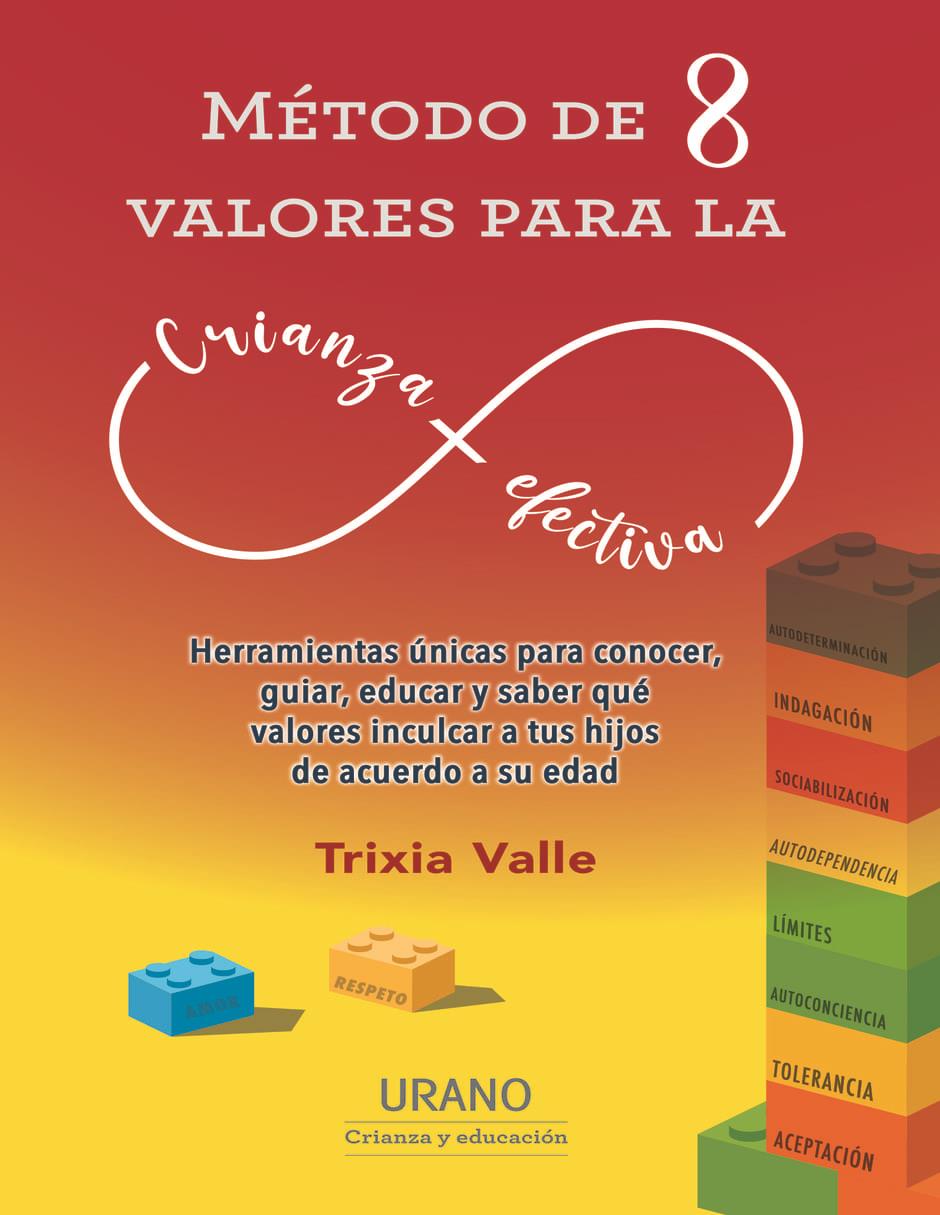 Libro Método de 8 valores para la crianza efectiva de Valle trixia