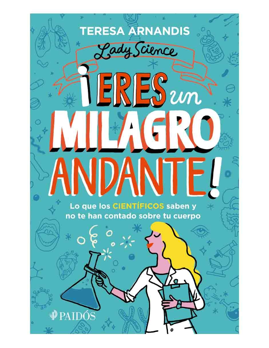 Libro Eres un milagro andante de Teresa Arnandis