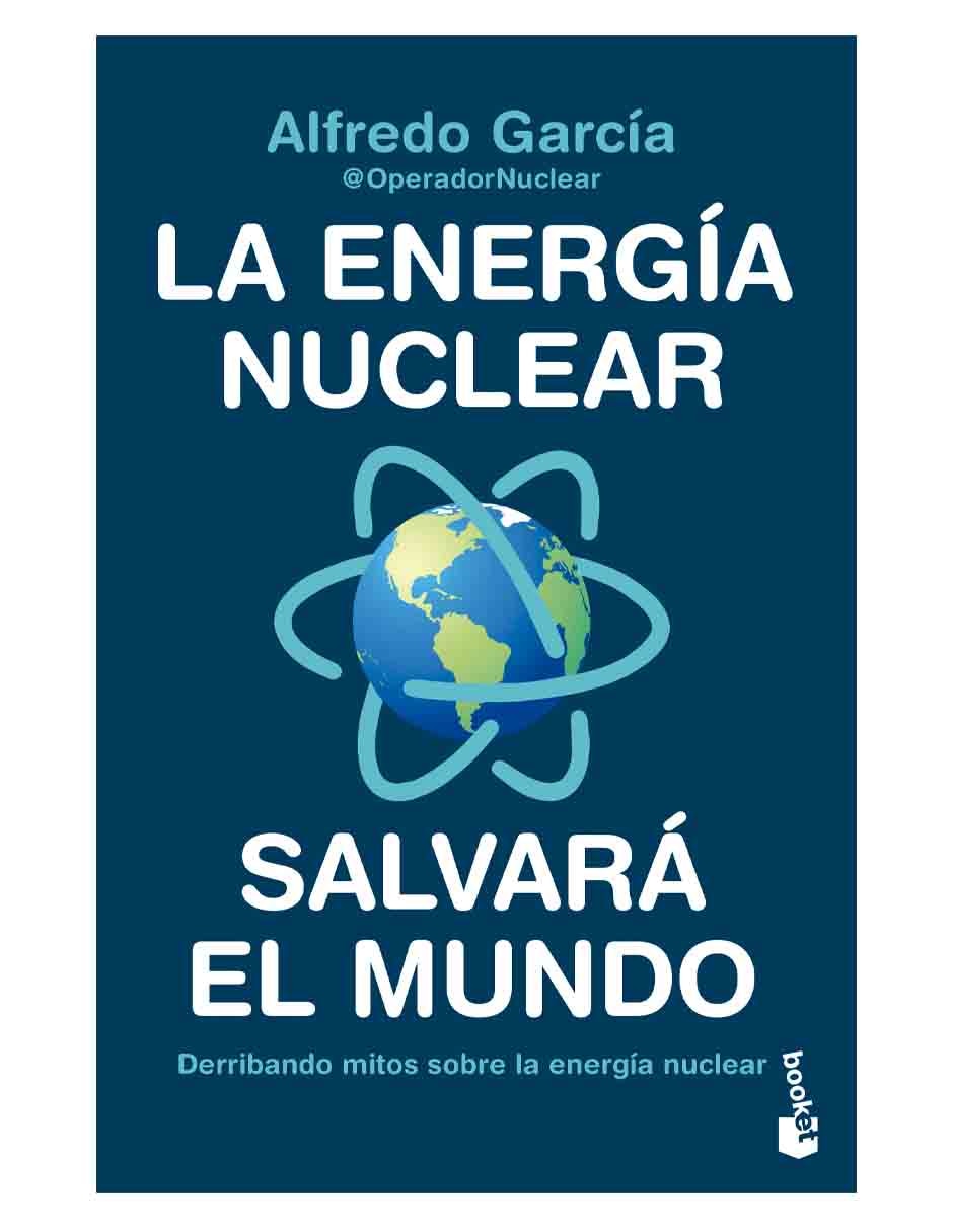 Libro La energía nuclear salvará el mundo de Alfredo García