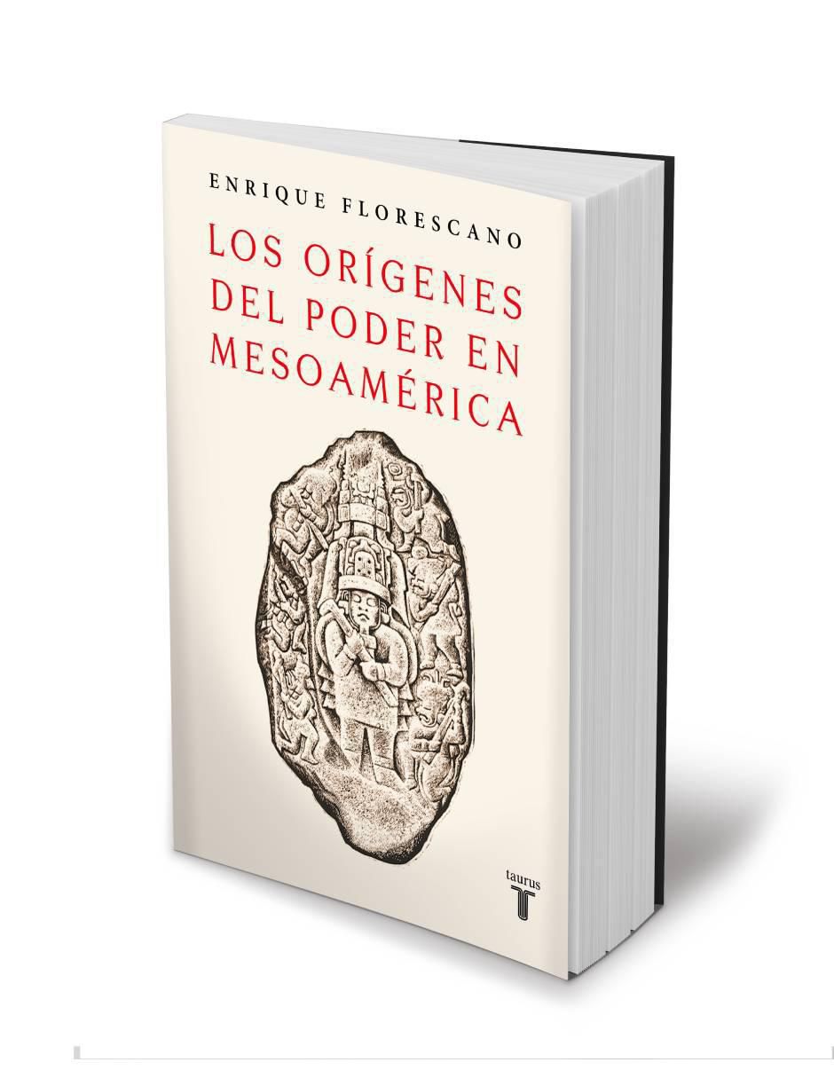Libro Los orígenes del poder en mesoamérica de Enrique Florescano 2