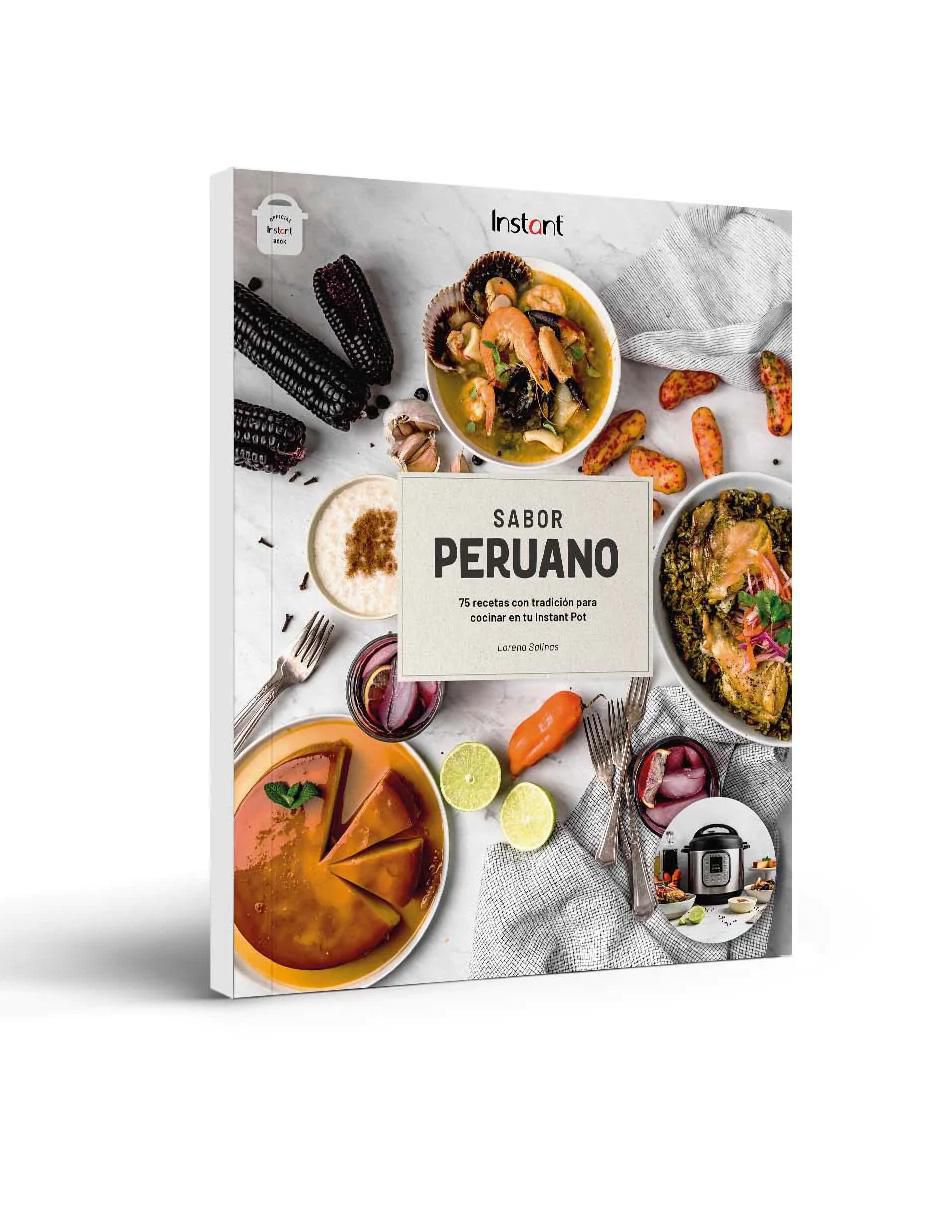 Sabor Peruano: 75 recetas para tu Instant Pot de Lorena Salinas |  