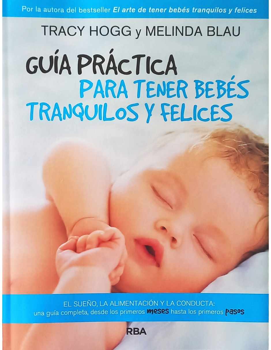 Libro Guia para tener bebés tranquilos y felices de Tracy Hogg/ Melinda Blau