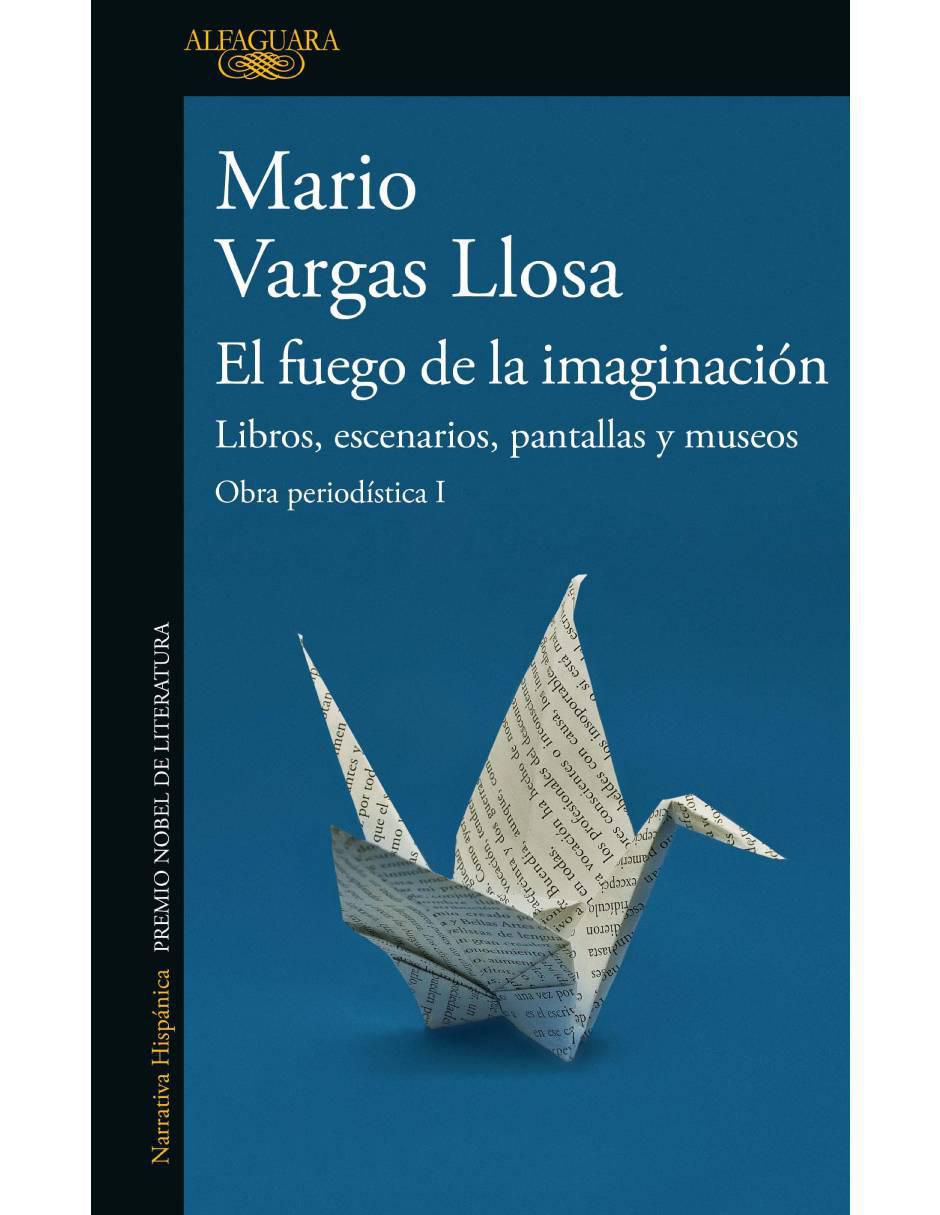 Libro El fuego de la imaginación de Mario Vargas LLosa