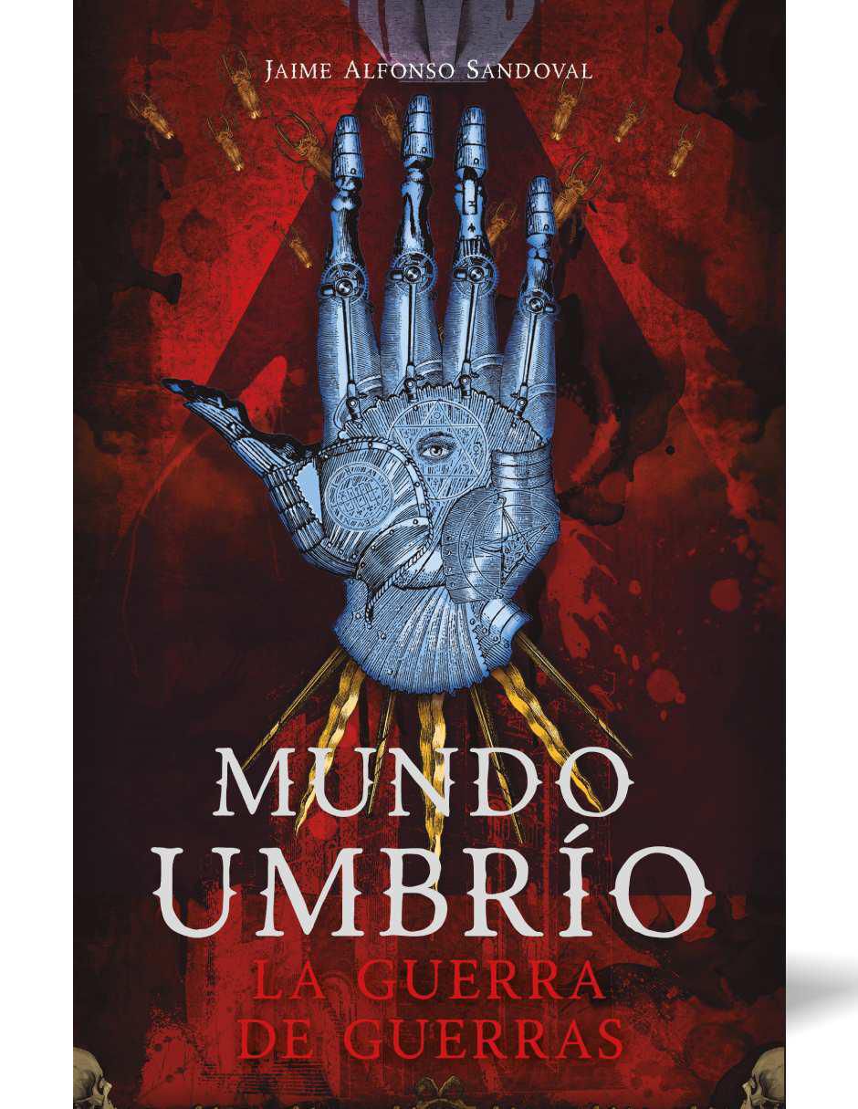 Libro La guerra de guerras mundo umbrío vol. 4 de Sandoval, Jaime Alfonso