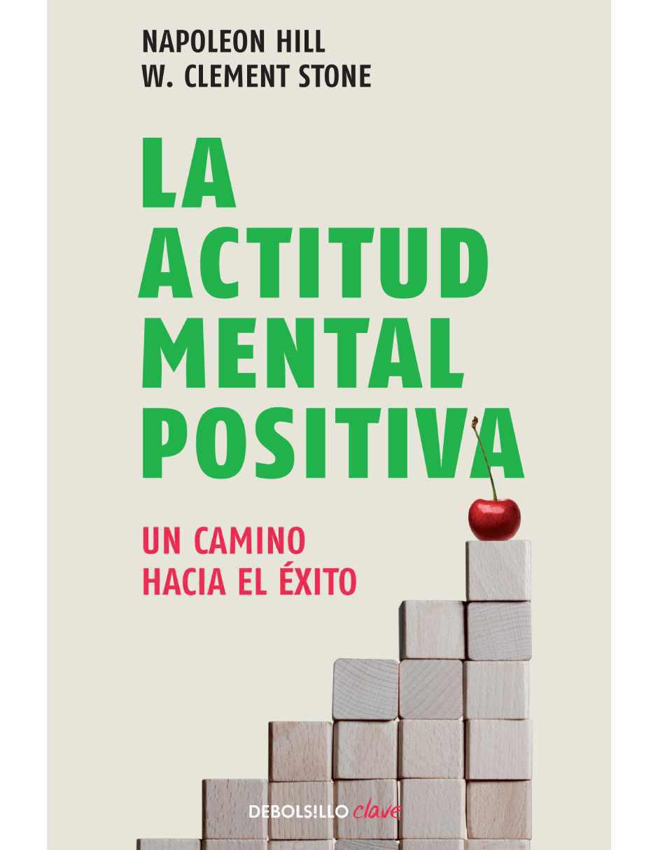 Libro La actitud mental positiva de Napoleón Hill/ W. Clement Stone