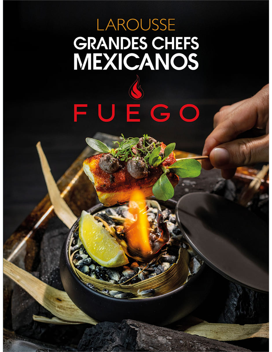 Libro Grandes chefs mexicanos fuego de Ediciones